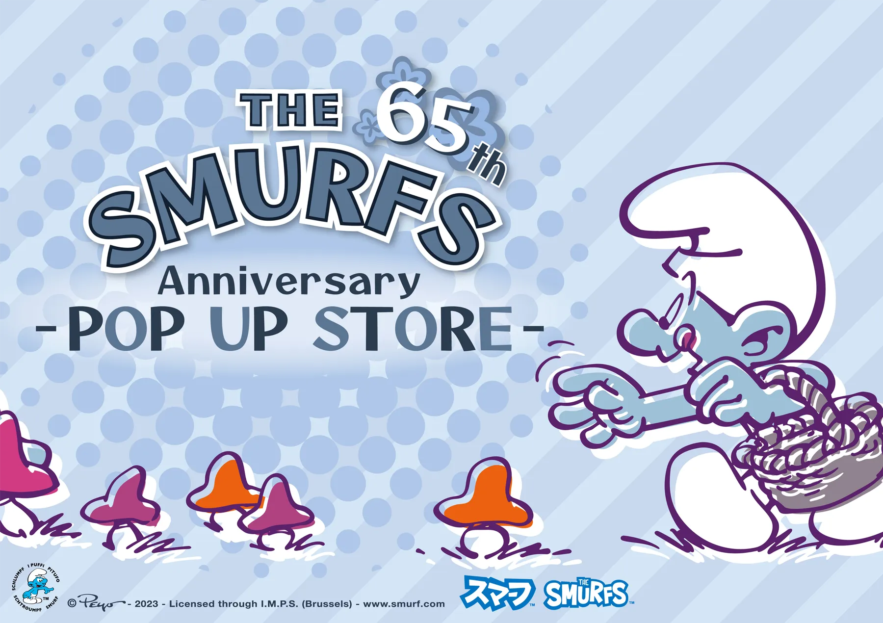 THE 65th SMURFS Anniversary POP UP STORE(スマーフ65周年記念 ポップアップストア) ６店舗で開催 (千葉ロフト・梅田ロフト・天神ロフト・池袋ロフト・東京駅ワゴン・栄ロフト) 開催期間：2023年10月2日(月)~2023年10月29日(日)